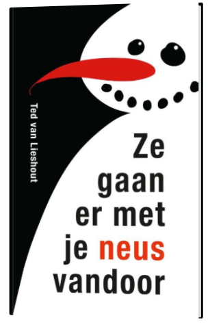 Ze gaan er met je neus vandoor - Ted van Lieshout