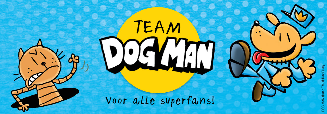 Team Dog Man, voor alle superfans!