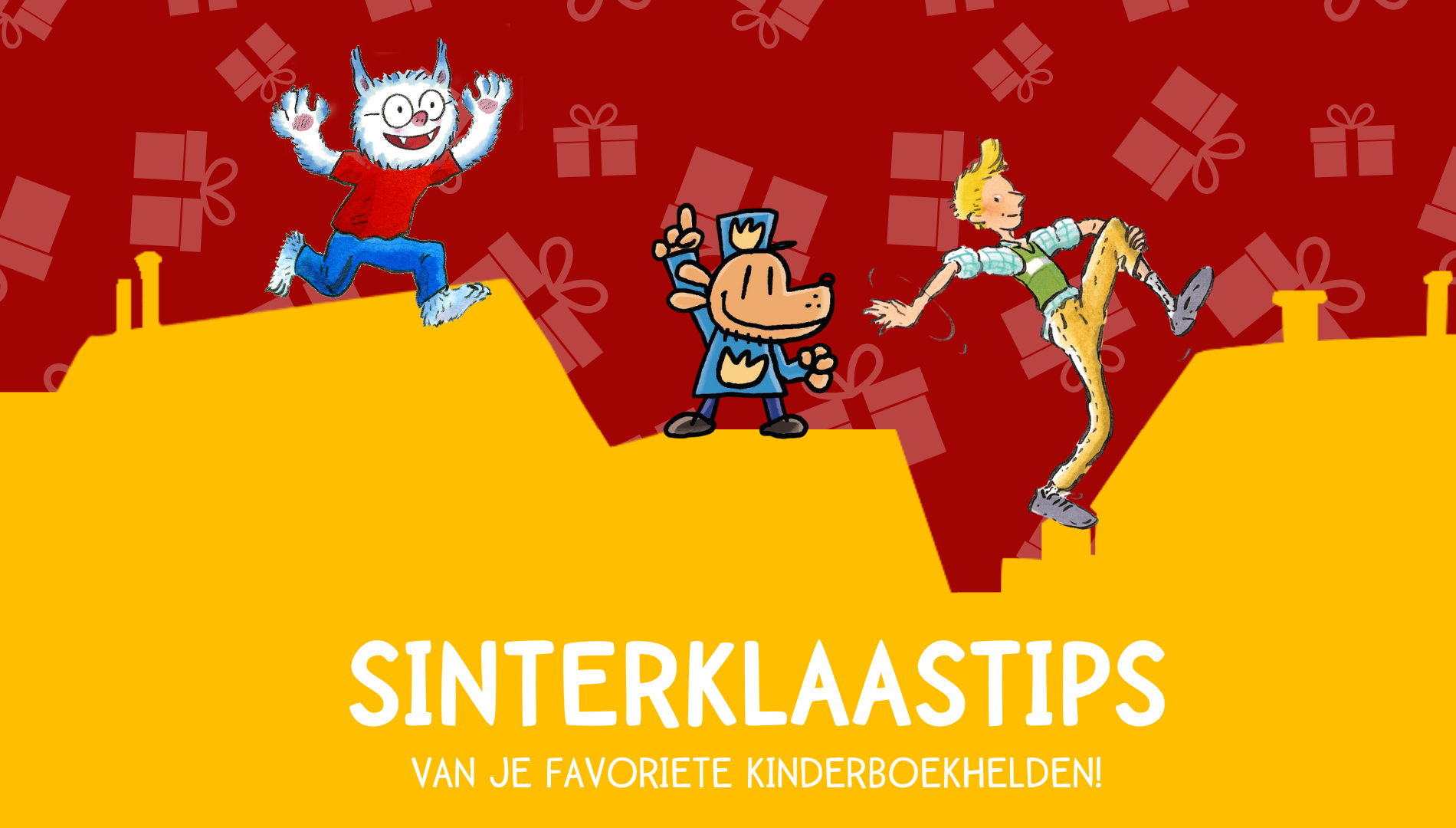 Sinterklaastips van je favoriete kinderboekhelden!