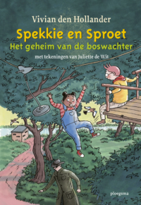 Spekkie en Sproet: Het geheim van de boswachter - Vivian den Hollander, Juliette de Wit