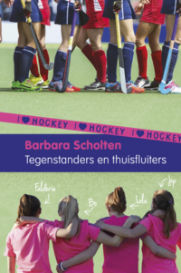 I Love Hockey 8: Tegenstanders en thuisfluiters - Barbara Scholten