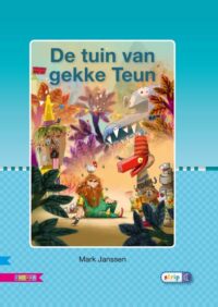 Veilig leren lezen – De tuin van gekke Teun AVI M4 - Mark Janssen