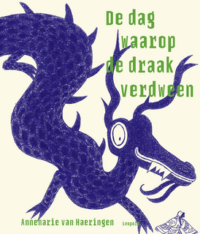 De dag waarop de draak verdween - Annemarie van Haeringen