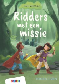 Toneellezen – Ridders met een missie - Marte Jongbloed, Lisa Seelig