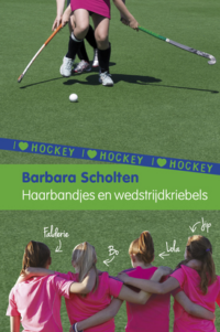 I Love Hockey 4: Haarbandjes en wedstrijdkriebels - Barbara Scholten