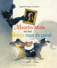 Maurits Muis en het Meisje met de parel - Dieter Schubert, Ingrid Schubert