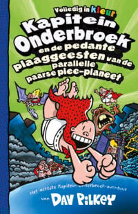 Kapitein Onderbroek en de pedante plaaggeesten van de parallelle paarse plee-planeet - Dav Pilkey