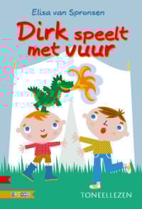 Dirk speelt met vuur - Elisa van Spronsen, Caroline Ellerbeck