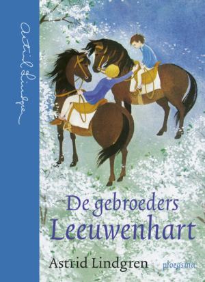 De gebroeders Leeuwenhart - Astrid Lindgren