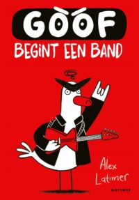 Goof 2 - Goof begint een band - Alex Latimer