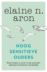 Hoogsensitieve ouders - Elaine N. Aron