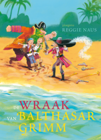 De wraak van Balthasar Grimm - Reggie Naus