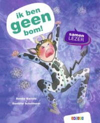 ik ben geen bom! - Berdie Bartels, Daniëlle Schothorst