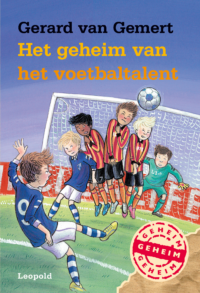 Het geheim van het voetbaltalent - Gerard van Gemert, Saskia Halfmouw, ivan & ilia