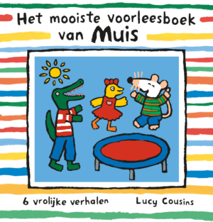 Het mooiste voorleesboek van Muis - Lucy Cousins