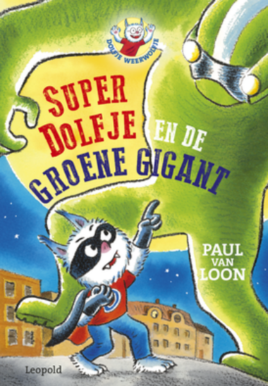 Dolfje Weerwolfje – SuperDolfje en de Groene Gigant - Paul van Loon