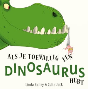 Als je toevallig een dinosaurus hebt (4+) - Linda Bailey & Colin Jack