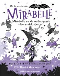 Mirabelle en de ondeugende vleermuiskatjes - Harriet Muncaster