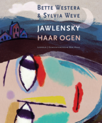 Jawlensky – Haar ogen - Bette Westera, Sylvia Weve