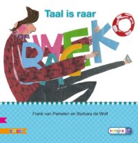Veilig leren lezen - Taal is raar AVI E3 - Frank van Pamelen, Barbara de Wolf