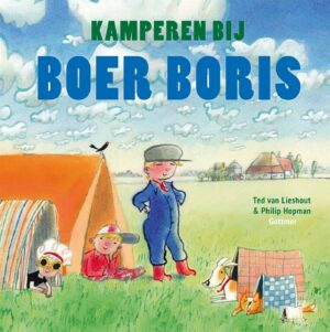 Kamperen bij Boer Boris - Ted van Lieshout & Philip Hopman
