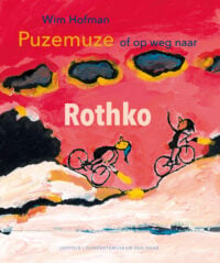 Puzemuze, of op weg naar Rothko - Wim Hofman