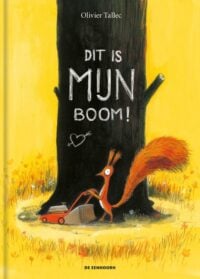 Dit is mijn boom! - Olivier Tallec