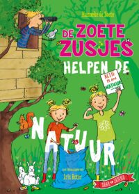 De Zoete Zusjes helpen de natuur - Hanneke de Zoete