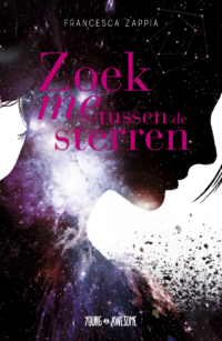 Zoek me tussen de sterren - Francesca Zappia