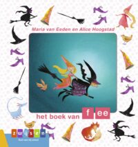 Kleuters samenleesboek – Het boek van fee - Maria van Eeden, Alice Hoogstad