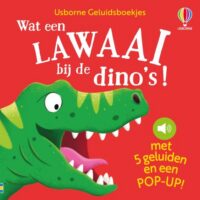 Usborne Geluidsboekjes 1 - Wat een lawaai bij de dino’s! - 