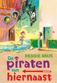 De piraten van hiernaast - Reggie Naus
