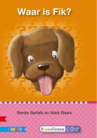 Veilig leren lezen - Waar is Fik? AVI M3 - Berdie Bartels, Mark Baars
