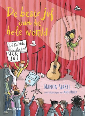 De beste juf van de wereld (9-12 jaar) - Manon Sikkel & Marja Meijer