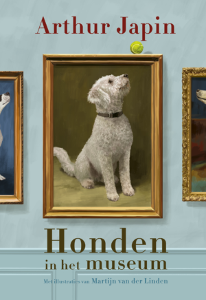 Honden in het museum - Arthur Japin & Martijn van der Linden