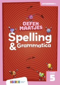 Oefenmaatjes Spelling & Grammatica Groep 5 antwoordenboek 1 - Marion van der Meulen