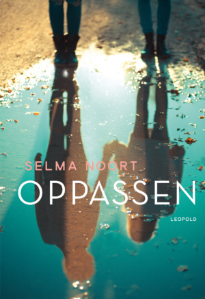 Oppassen (10+) - Selma Noort