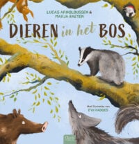 Dieren in het bos - Marja Baeten, Lucas Arnoldussen, Evi Radoes