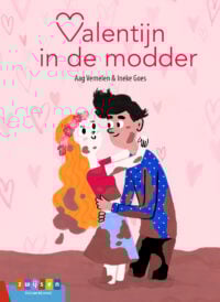 Valentijn in de modder - Aag Vernelen, Ineke Goes