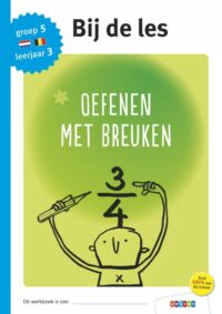 Oefenen met breuken groep 5 – leerjaar 3 - 