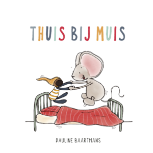 Thuis bij Muis - Pauline Baartmans