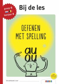 Oefenen met spelling groep 6 – leerjaar 4 -
