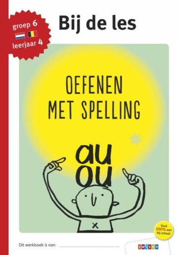 Oefenen met spelling groep 6 – leerjaar 4