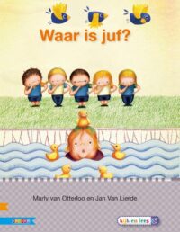 Veilig leren lezen - Waar is juf? AVI E3 - Marly van Otterloo, Jan Van Lierde
