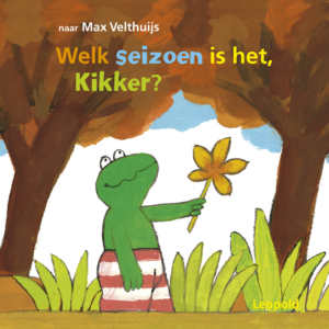 Welk seizoen is het, Kikker? - Max Velthuijs