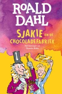 Sjakie en de chocoladefabriek - Roald Dahl