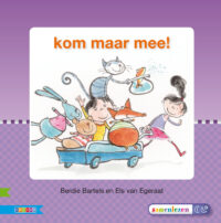 Kom maar mee! - Berdie Bartels, Els van Egeraat