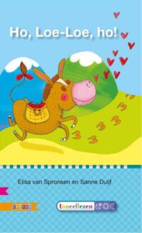 Veilig leren lezen – Ho, Loe-Loe, ho! AVI M3 - Elisa van Spronsen, Sanne Duijf