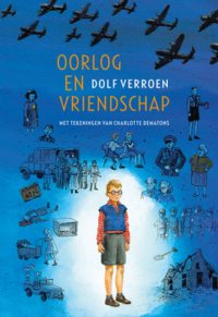 Oorlog en vriendschap - Dolf Verroen, Charlotte Dematons