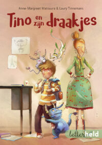 Letterheld – Tino en zijn draakjes - Anne-Magreet Matsuura, Laury Tinnemans